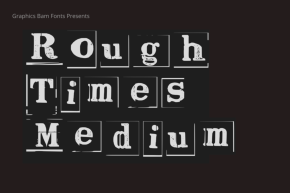 Rough Times Medium Font: A Textured Display Typeface