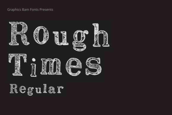 Rough Times Regular Font: A Textured Display Typeface for Bold Design