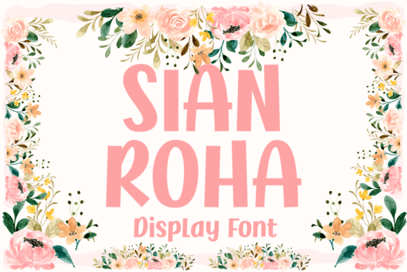 Sian Roha: A Playful Font for Joyful Designs